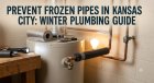 Prevent Frozen Pipes in Kansas City: Winter Plumbing Guide