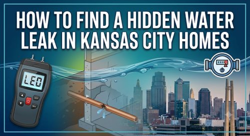 How to Find a Hidden Water Leak in Kansas City Homes